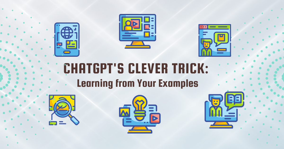 ChatGPT’s Clever Trick: Learning from Your Examples