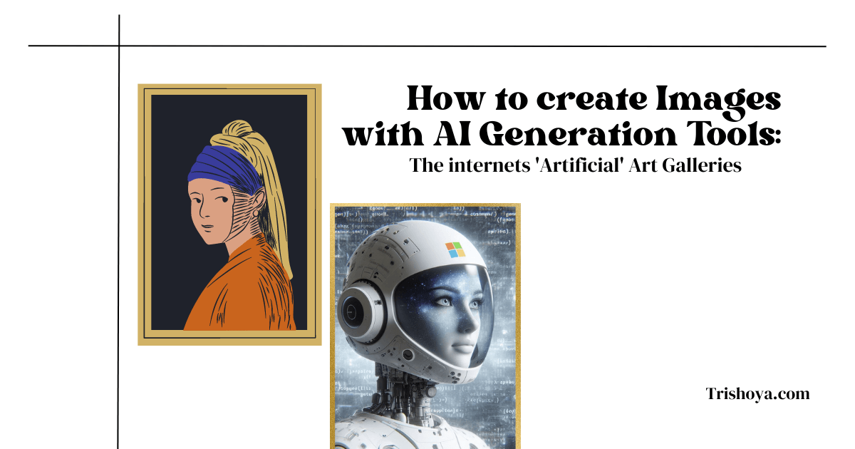 How to create Images with AI Generation Tools: The internets ‘Artificial’ Art Galleries